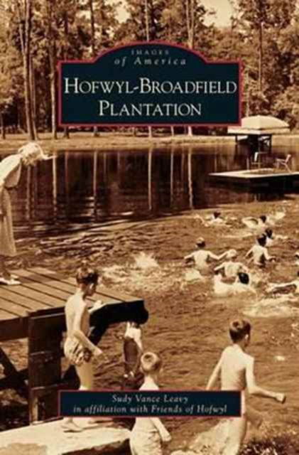 Cover for Sudy Vance Leavy · Hofwyl-Broadfield Plantation (Hardcover Book) (2008)