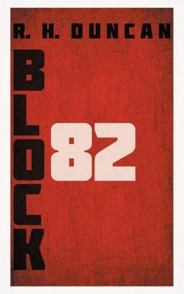 Cover for R H Duncan · Block 82 (Paperback Book) (2019)
