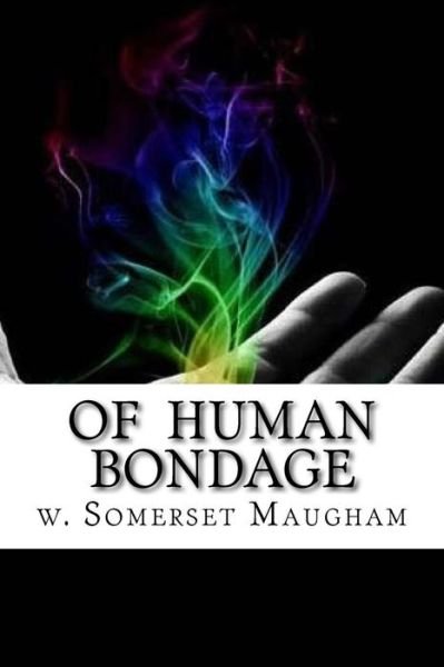 Cover for W Somerset Maugham · Of Human Bondage (Paperback Book) (2016)