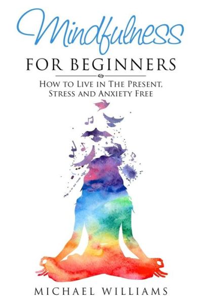 Cover for Professor of Geography Michael Williams · Mindfulness for Beginners (Paperback Book) (2016)