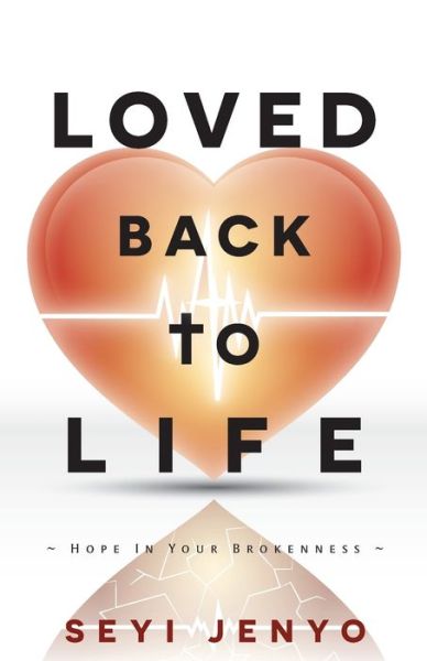 Cover for Seyi Jenyo · Loved Back To Life (Paperback Book) (2016)