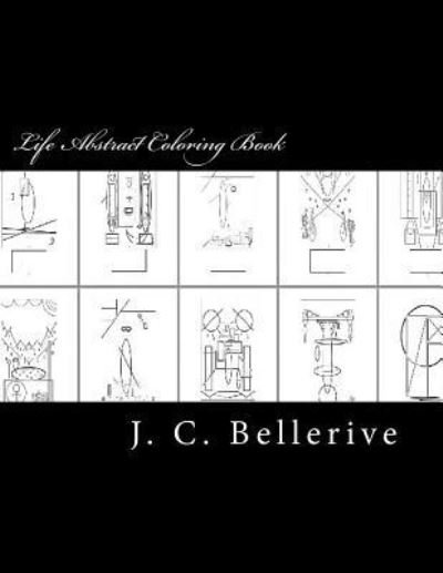 Cover for J C Bellerive · Life Abstract Coloring Book (Paperback Book) (2016)