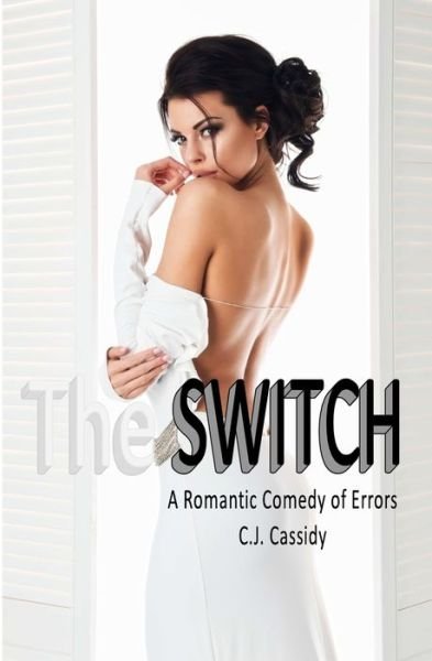Cover for C J Cassidy · The Switch (Paperback Bog) (2016)