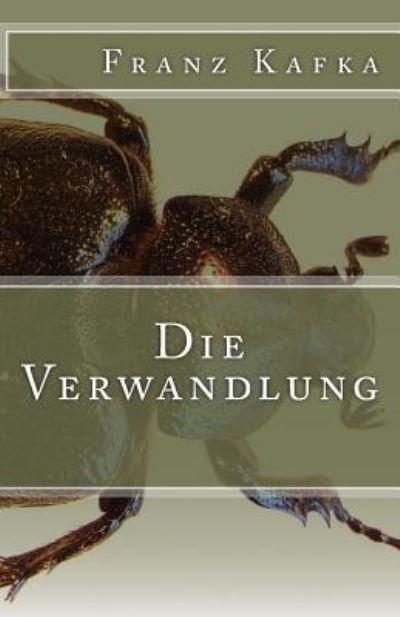 Die Verwandlung - Franz Kafka - Libros - Createspace Independent Publishing Platf - 9781539905523 - 4 de noviembre de 2016