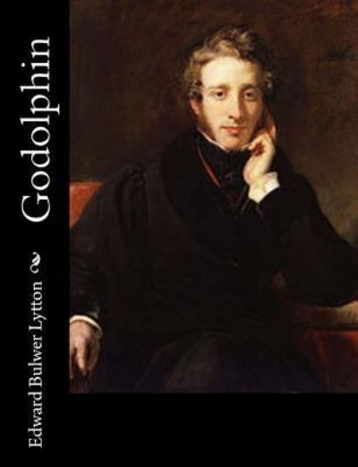 Cover for Edward Bulwer Lytton · Godolphin (Paperback Book) (2016)