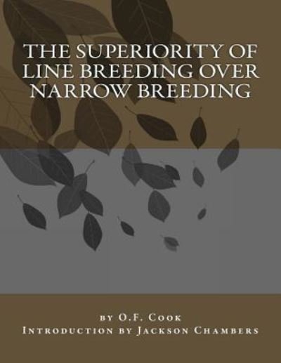 Cover for O F Cook · The Superiority of Line Breeding Over Narrow Breeding (Taschenbuch) (2017)