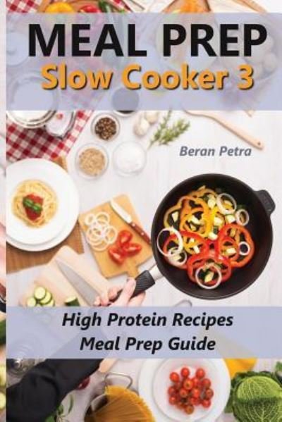 Cover for Beran Petra · Meal Prep - Slow Cooker 3 (Paperback Bog) (2017)