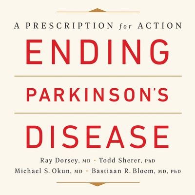 Cover for Ray Dorsey · Ending Parkinson's Disease (CD) (2020)