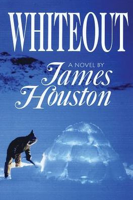 Whiteout - James Houston - Books - Fitzhenry & Whiteside - 9781550050523 - November 11, 2002