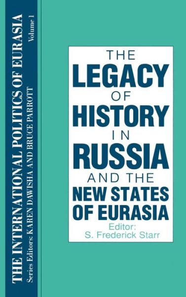 Cover for S. Frederick Starr · The International Politics of Eurasia: v. 1: The Influence of History (Gebundenes Buch) (1994)