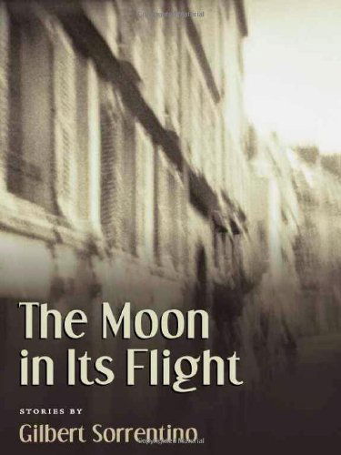 Cover for Gilbert Sorrentino · The Moon in Its Flight (Paperback Book) [First edition] (2004)