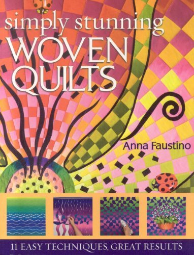 Cover for Anna Faustino · Simply Stunning Woven Quilts: 11 Easy Techniques, Great Results (Paperback Book) (2008)
