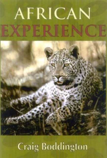 Cover for Craig Boddington · African Experience: A Guide to Modern Safaris (Hardcover Book) (2004)