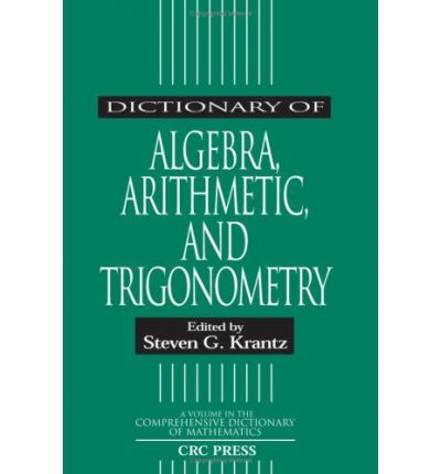 Cover for Stan Gibilisco · Dictionary of Algebra, Arithmetic, and Trigonometry (Taschenbuch) (2000)