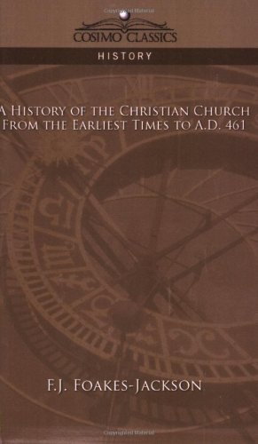 Cover for F.j. Foakes-jackson · A History of the Christian Church: from the Earliest Times to A.d. 461 (Paperback Book) (2005)