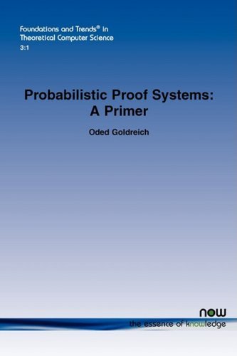 Cover for Oded Goldreich · Probabilistic Proof Systems: A Primer - Foundations and Trends (R) in Theoretical Computer Science (Pocketbok) (2008)