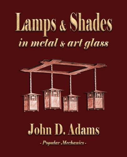 Cover for John Duncan Adams · Lamps and Shades - in Metal and Art Glass (Paperback Book) (2009)