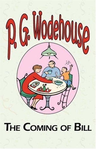 Cover for P. G. Wodehouse · The Coming of Bill (Paperback Bog) (2008)