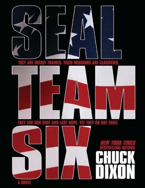 Cover for Chuck Dixon · Seal Team Six: the Novel: (Large Format) (Paperback Bog) (2013)