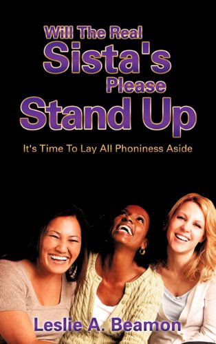 Cover for Leslie A. Beamon · Will the Real Sista's Please Stand Up (Hardcover Book) (2010)