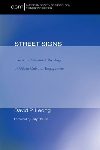 Cover for David P. Leong · Street Signs: Toward a Missional Theology of Urban Cultural Engagement (American Society of Missiology Monograph Series) (Paperback Book) (2012)