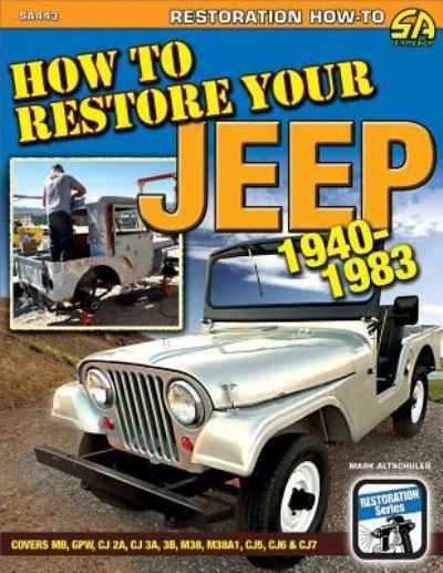 Cover for Mark Altschuler · How to Restore Your Jeep 1941-1986 (Paperback Book) (2022)