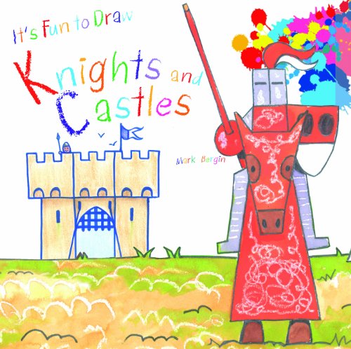 Cover for Mark Bergin · Knights and Castles (It's Fun to Draw) (Hardcover Book) (2011)