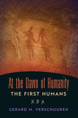 At the Dawn of Humanity - Gerard M Verschuuren - Bücher - Angelico Press - 9781621385523 - 19. Juni 2020