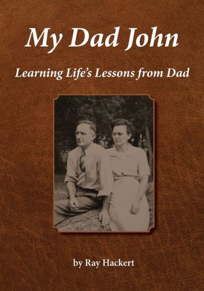 My Dad John - Raymond Hackert - Books - Salt Water Media - 9781628063523 - August 15, 2022
