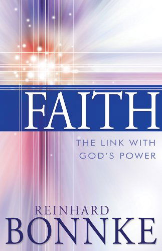 Cover for Reinhard Bonnke · Faith: the Link with God's Power (Taschenbuch) (2014)