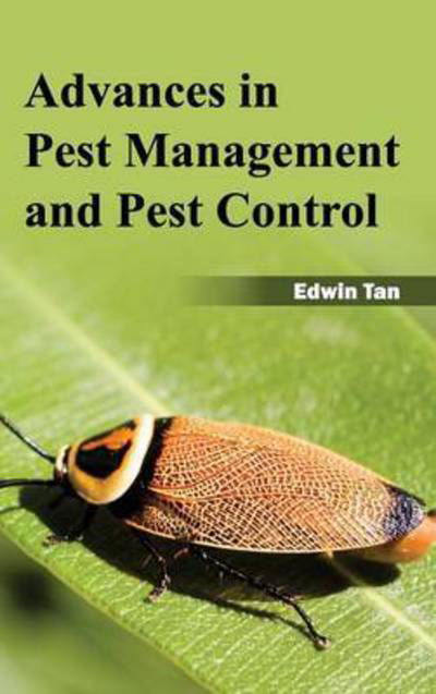 Cover for Edwin Tan · Advances in Pest Management and Pest Control (Gebundenes Buch) (2015)