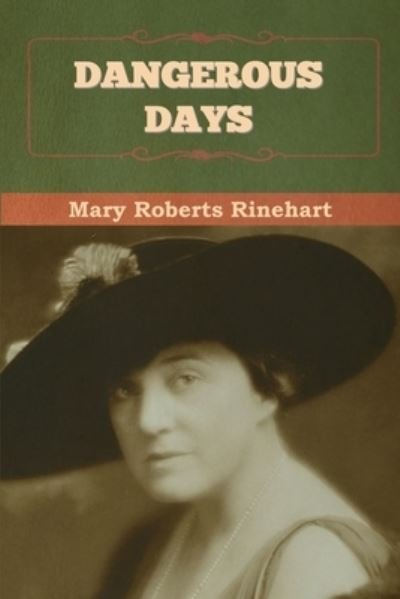 Cover for Mary Roberts Rinehart · Dangerous Days (Pocketbok) (2022)