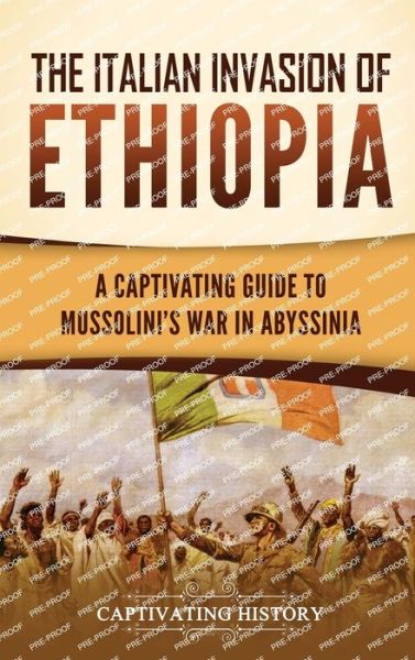 Italian Invasion of Ethiopia - Captivating History - Books - Vicelane - 9781637168523 - July 13, 2023