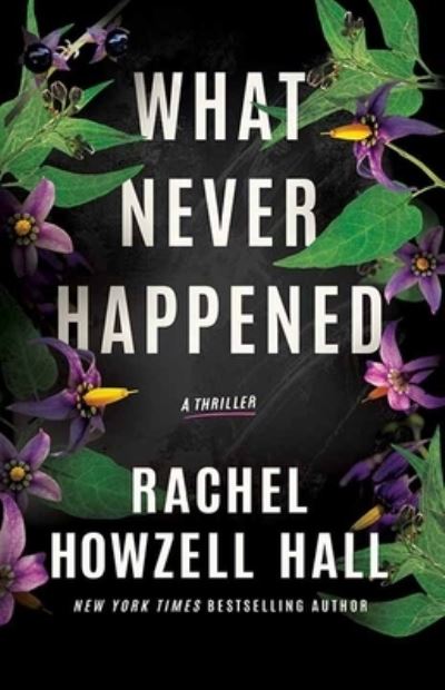 Cover for Rachel Howzell Hall · What Never Happened (Bog) (2023)