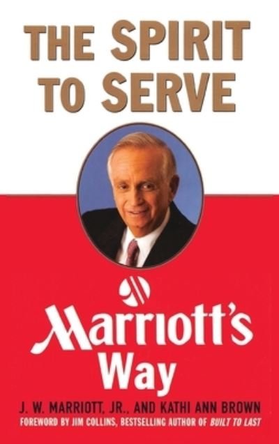 Cover for J. W. Marriott · Spirit to Serve Marriott's Way (Book) (2015)