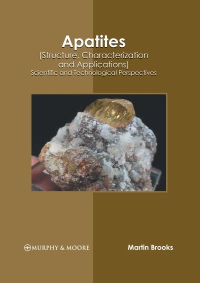 Apatites - Martin Brooks - Books - Murphy & Moore Publishing - 9781639870523 - September 20, 2022
