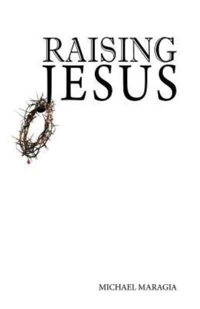 Cover for Michael G Maragia · Raising Jesus (Paperback Book) (2019)