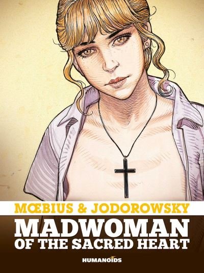 Cover for Alejandro Jodorowsky · Madwoman of the Sacred Heart (Hardcover bog) (2022)