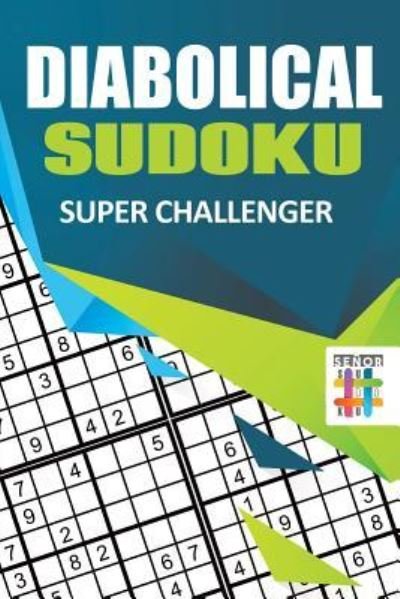 Cover for Senor Sudoku · Diabolical Sudoku Super Challenger (Taschenbuch) (2019)
