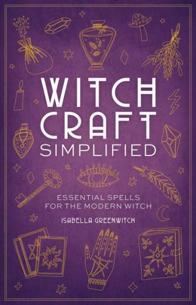 Cover for Editors of Cider Mill Press · Witchcraft Simplified (Hardcover Book) (2022)