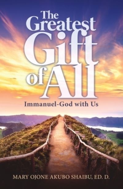 Cover for Mary Ojone Akubo Shaid · The Greatest Gift of All (Paperback Book) (2020)