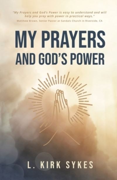 Cover for L. Kirk Sykes · My Prayers and God's Power (Book) (2022)
