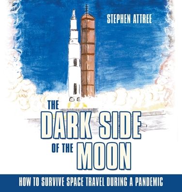 Cover for Stephen Attree · The Dark Side of the Moon (Hardcover Book) (2021)