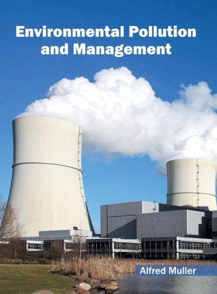 Cover for Alfred Muller · Environmental Pollution and Management (Hardcover Book) (2016)