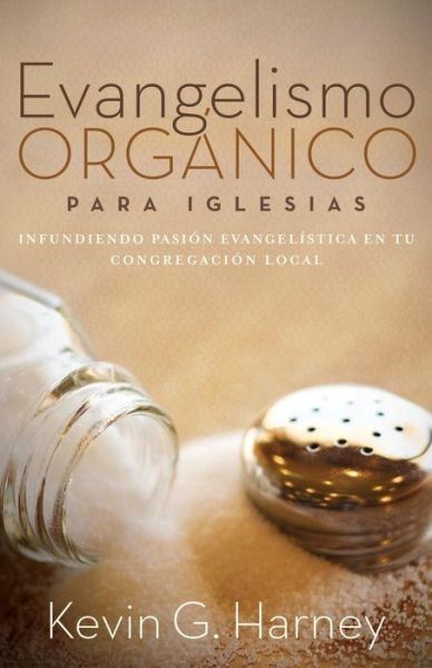 Cover for Kevin G Harney · Evangelismo Organico para Iglesias (Paperback Book) (2018)