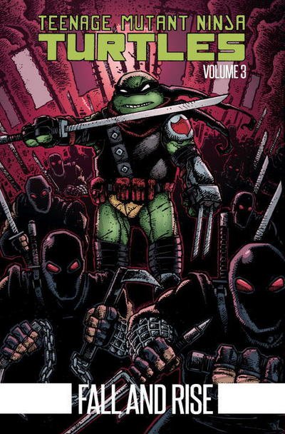 Cover for Kevin Eastman · Teenage Mutant Ninja Turtles Volume 3: Fall and Rise - Teenage Mutant Ninja Turtles (Pocketbok) (2018)
