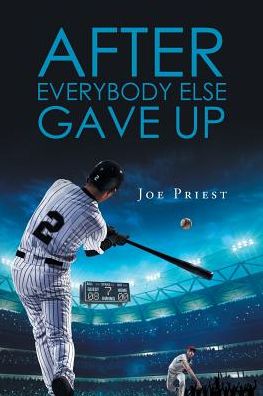 Cover for Joe Priest · After Everybody Else Gave Up (Paperback Book) (2016)