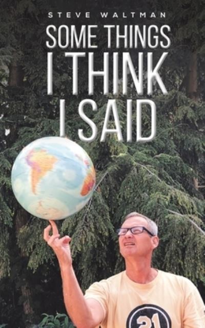 Cover for Steve Waltman · Some Things I Think I Said (Paperback Book) (2022)