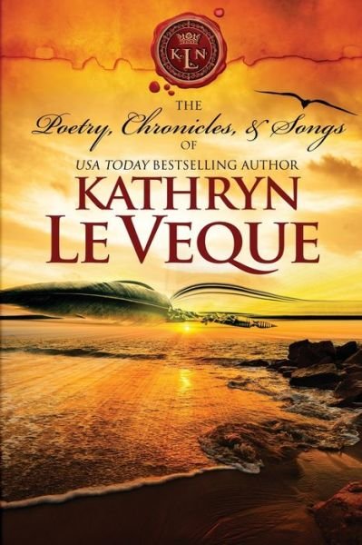 Cover for Kathryn Le Veque · The Poetry, Chronicles, and Songs of Kathryn Le Veque's Medieval World (Paperback Book) (2019)
