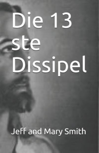 Cover for Jeff and Mary Smith · Die 13 ste Dissipel (Paperback Book) (2019)